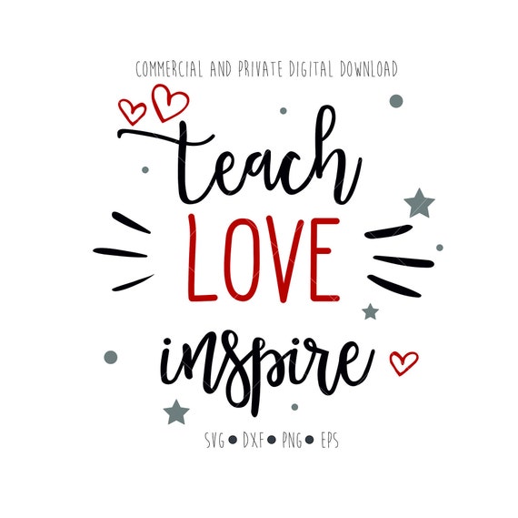 Download Teach Love Inspire Svg Digital Files Teacher Life Etsy