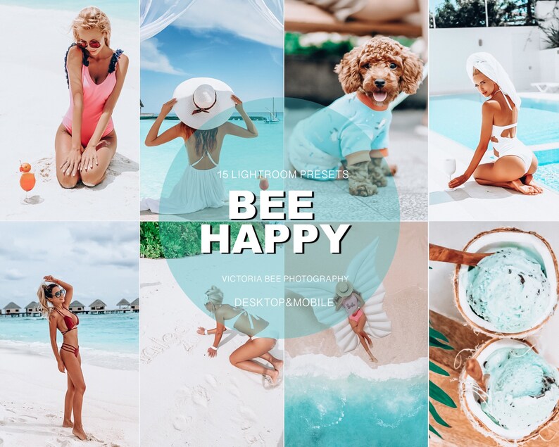 May include: A collection of 15 Lightroom presets called "Bee Happy" by Victoria Bee Photography. The presets are designed for desktop and mobile use. The image shows a variety of photos with a tropical theme, including a woman in a pink swimsuit, a woman in a white swimsuit, a dog in a blue shirt, and a coconut with ice cream.