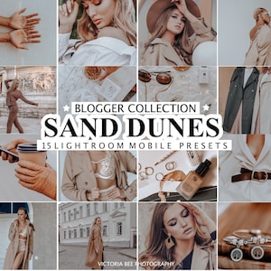 May include: A collage of images showcasing 15 Lightroom Mobile presets for bloggers. The presets are called "Sand Dunes" and are designed to create a warm, earthy, and natural look in photos. The images feature a variety of models and settings, including a woman in a beige trench coat, a woman in a white shirt, and a woman in a brown coat. The images also feature a variety of props, including a coffee cup, a phone, and a pair of sunglasses.
