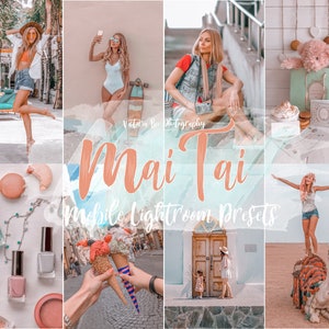 May include: A collection of mobile Lightroom presets called "Mai Tai" with a tropical theme. The presets are shown in a collage of images featuring people, food, and travel destinations.