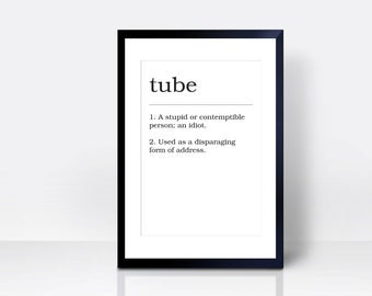 Tube Definition THICK CARDSTOCK Wall Art Print |   | Gift | Home Decor Kitchen House | Quote Scotland Scottish Glasgow Slang Idiot Roaster