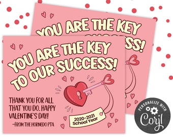 May include: Pink and yellow Valentine's Day card with a heart-shaped lock and key. The card says "You are the key to our success!" and "Thank you for all that you do. Happy Valentine's Day! -From the Hornedo PTA".