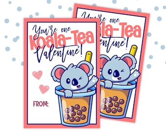 May include: Two printable Valentine's Day cards featuring a cartoon koala holding a cup of boba tea. The text on the cards reads "You're one koala-tea Valentine!"