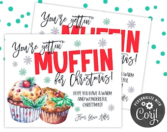 PRINTABLE Muffin for Christmas Holiday Editable Gift Tag | Friend Family Coworker Teacher School Staff Muffins gift | Corjl Edit Yourself