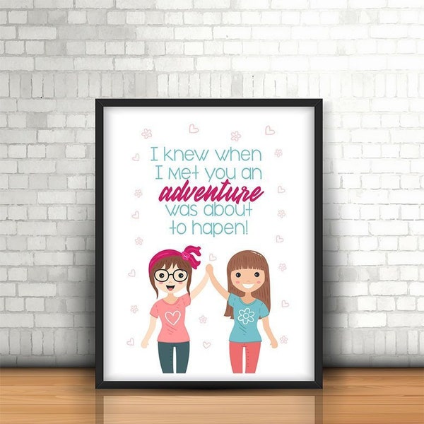 Printable Wall Art | I Knew When I Met You | feminine best friends | Room Decor | Apartment Decor | Home Decor | Dorm Decor | Funny Quote