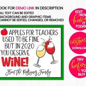 May include: A printable sign with a green border and white background. The sign says "Apples for teachers used to be fine but in 2020 you deserve wine!" with a red apple and two glasses of wine. The text "From the Rodriguez Family" is written in cursive at the bottom of the sign.