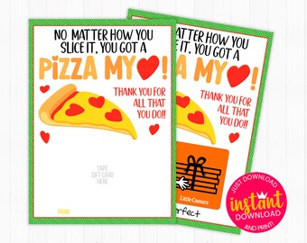 May include: A printable gift card design with a pizza slice and hearts. The text reads "No matter how you slice it, you got a pizza my!" and "Thank you for all that you do!!". The card includes a space to write "from" and a space to tape a gift card. The design also includes a Little Caesars logo and the text "perfect".