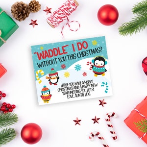 May include: A blue and white Christmas card with a penguin illustration and the text "Waddle" I do without you this Christmas? I hope you have a merry Christmas and a happy new year! Missing you lots! Love, Auntie Lexi"