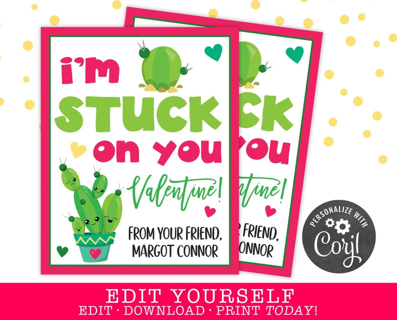 May include: Two pink Valentine's Day cards with a cactus illustration and the text "I'm stuck on you Valentine!"  From your friend, Margot Connor.