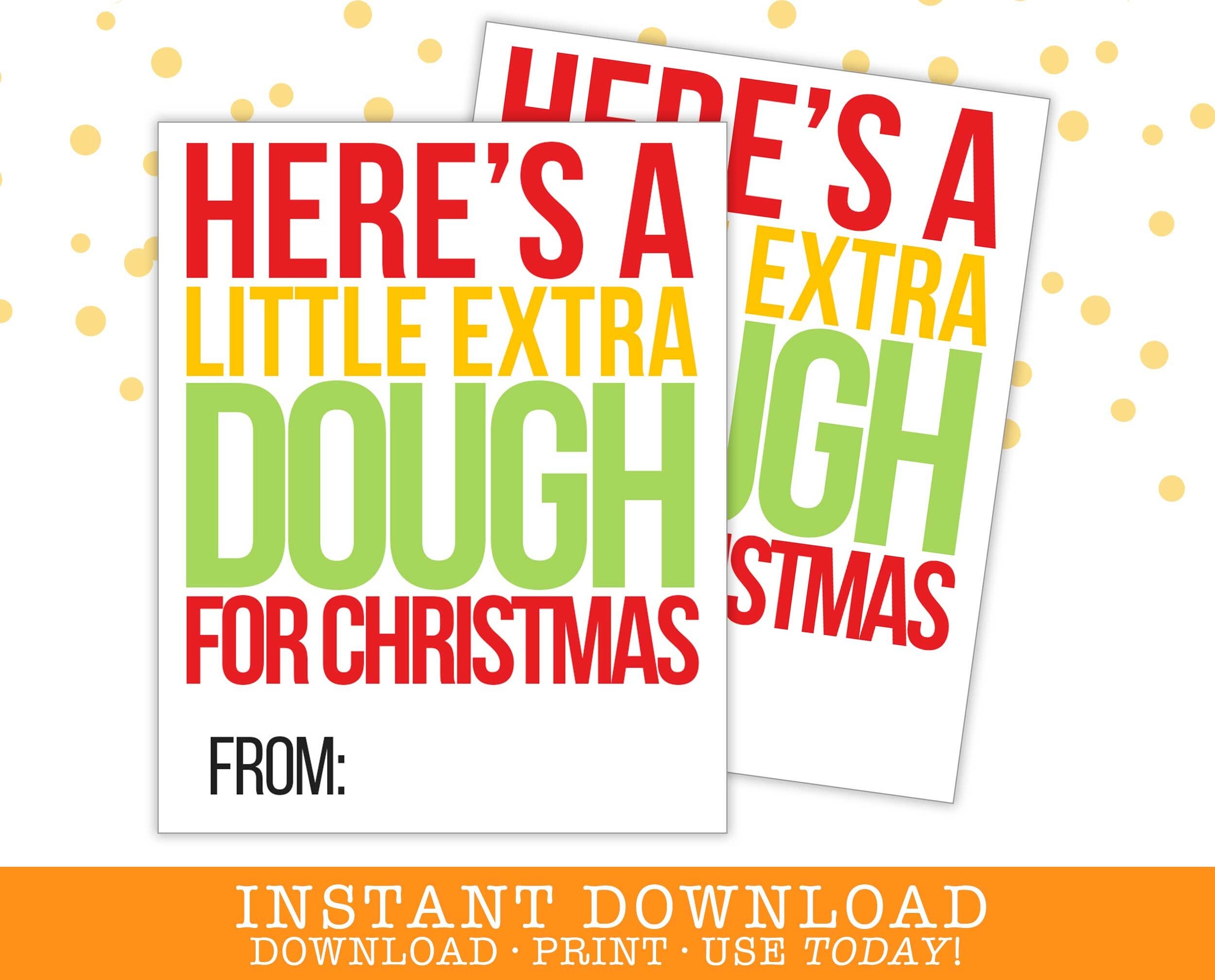 PRINTABLE Extra Dough for Christmas Gift Tag | Gift Exchange Friend ...