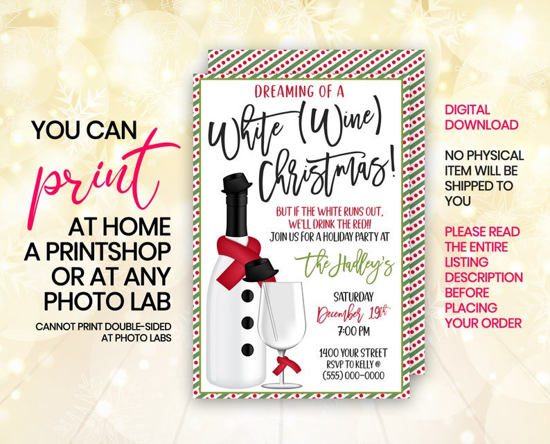 May include: A printable invitation for a "Dreaming of a White (Wine) Christmas!" party. The invitation features a snowman made of a wine bottle and a wine glass with a red bow. The text includes the date, time, and location of the party.
