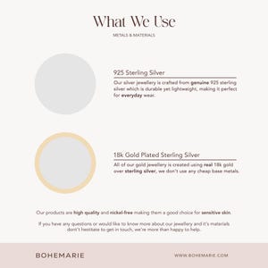 May include: A graphic with the text "What We Use" and information about jewelry materials. It highlights 925 Sterling Silver and 18k Gold Plated Sterling Silver, emphasizing quality and nickel-free properties.