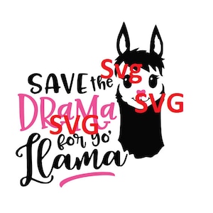save the drama for your llama