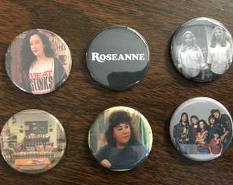 Roseanne magnets or pin back buttons