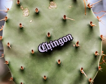 Chingon Enamel Pin | Bad Ass | Chicano | Latino | Si Se Puede | Cabron | Toxico | Chingon SVG | Dia de los padres