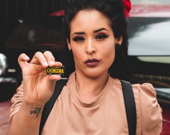 Chingona License Plate Pin | Bad Ass | Chicana | Latina | Si Se Puede | Cabrona | Toxica | Chingona SVG | Abuela Chingona