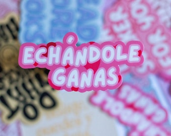 Echándole Ganas sticker | Words of encouragement, si se puede, latina scholar, chingona, poderosa, Spanish stickers, échale ganas