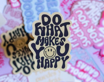 Do What Makes You Happy Sticker | Inspirational Quote
