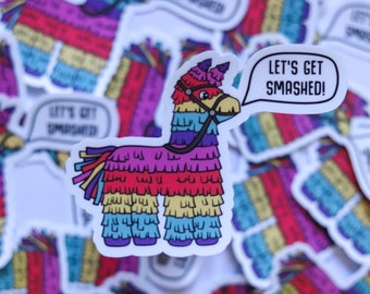 Lets Get Smashed Piñata Sticker