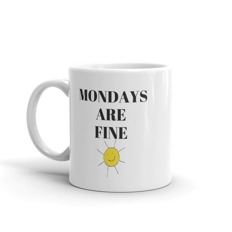 Mondays Are Fine Cup Office Gift Ideas Office Gifts For Her Etsy