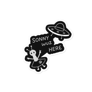 Sonny Wuz Here Alien Decorative Sticker [Set of 2] [laptop, journal, vinyl, art stickers, nancy drew, mystery] - 1 1/4” x 2”