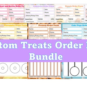 May include: A set of printable order forms for custom treats, including cake pops, pretzels, oreos, and more. The forms are designed with a colorful, whimsical theme and include space for customer information, order details, and special requests.