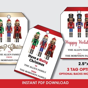 May include: Three printable gift tags featuring nutcracker illustrations. The tags have red and gold borders and say "Merry Christmas", "Have a Nutty Christmas", and "Happy Holidays". The tags are 2.5 inches by 3.5 inches and include optional backs.