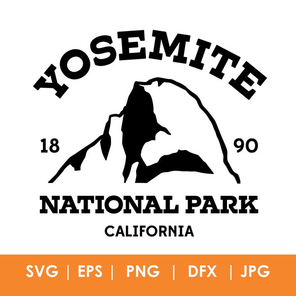 Yosemite National Park svg, png, jpg, eps, dxf, cut file, souvenir, vector, instant download, California, Half Dome