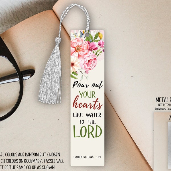 Small Single Sided Aluminum Metal Bookmark with Tassel - 4.7in x 1.25in - Pour Out Your Hearts Like Water to the Lord - Bible Verse Bookmark