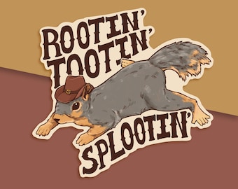 Pegatina de ardilla Rootin' Tootin' Splootin' / Pegatinas divertidas / Pegatinas troqueladas de 7,6 cm