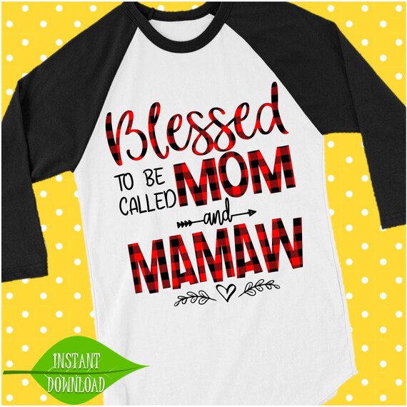 Download Blessed to be called Mom and Mamaw Grammy shirt Grammy svg ...