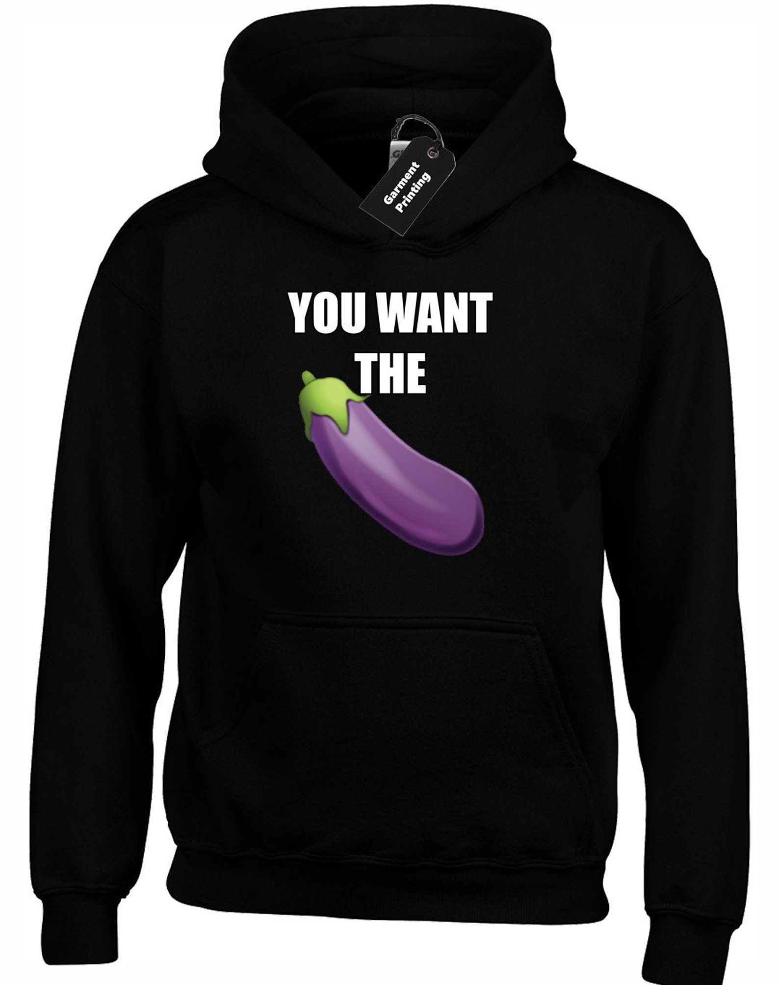 You Want The Aubergine D Eggplant Hoodie Hoody Unisex Funny Etsy