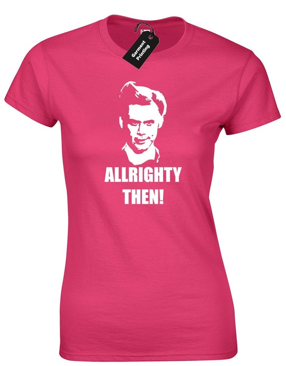 Ace Ventura Alrighty Then Ladies T Shirt Womens Funny Retro Etsy Ace Ventura Alrighty Then Ladies T Shirt Womens Funny Retro Etsy