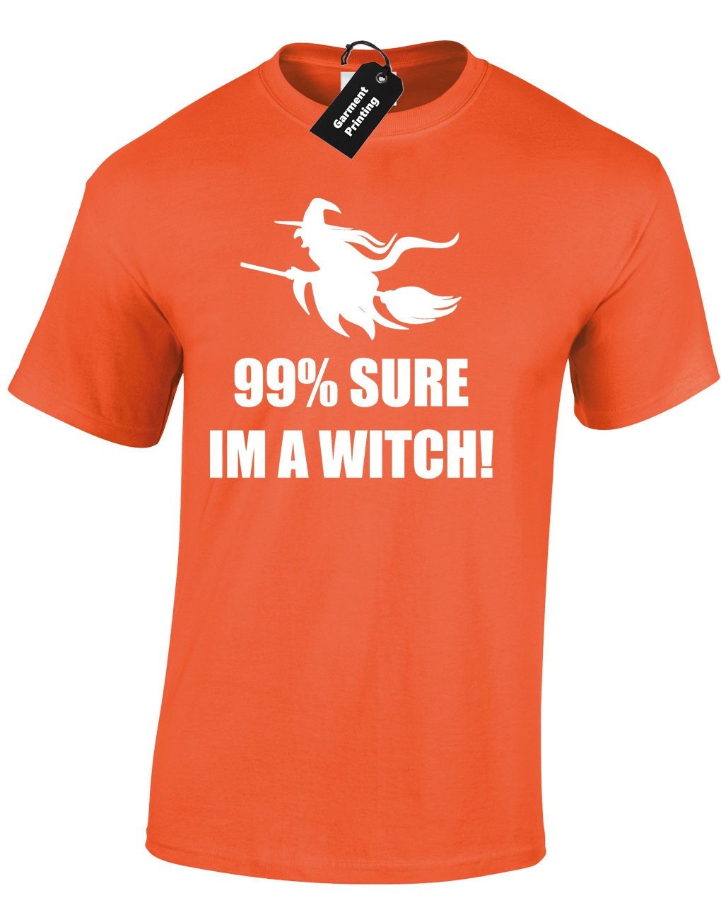 Image of 99% Sure I'm A Witch Mens T-Shirt Unisex Funny Supernatural Winchester Brothers Cult Spell Wicked Broom Wizard Birthday Present Gift Idea