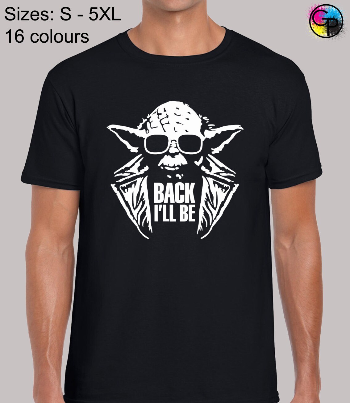 Image of Back I'll Be Mens T Shirt Unisex Funny Star Terminator Joke Movie Quote Parody War Yoda Jedi Droid Arnie Darth Retro Cool Slogan Gift Top