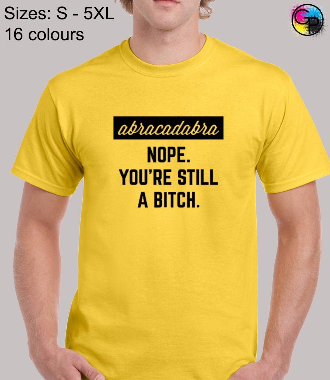 Image of Abracadabra Mens T Shirt Unisex Funny Amusing Magic Trick Spell Words Rude Offensive Adult Humour Slogan Novelty Cool Present Gift