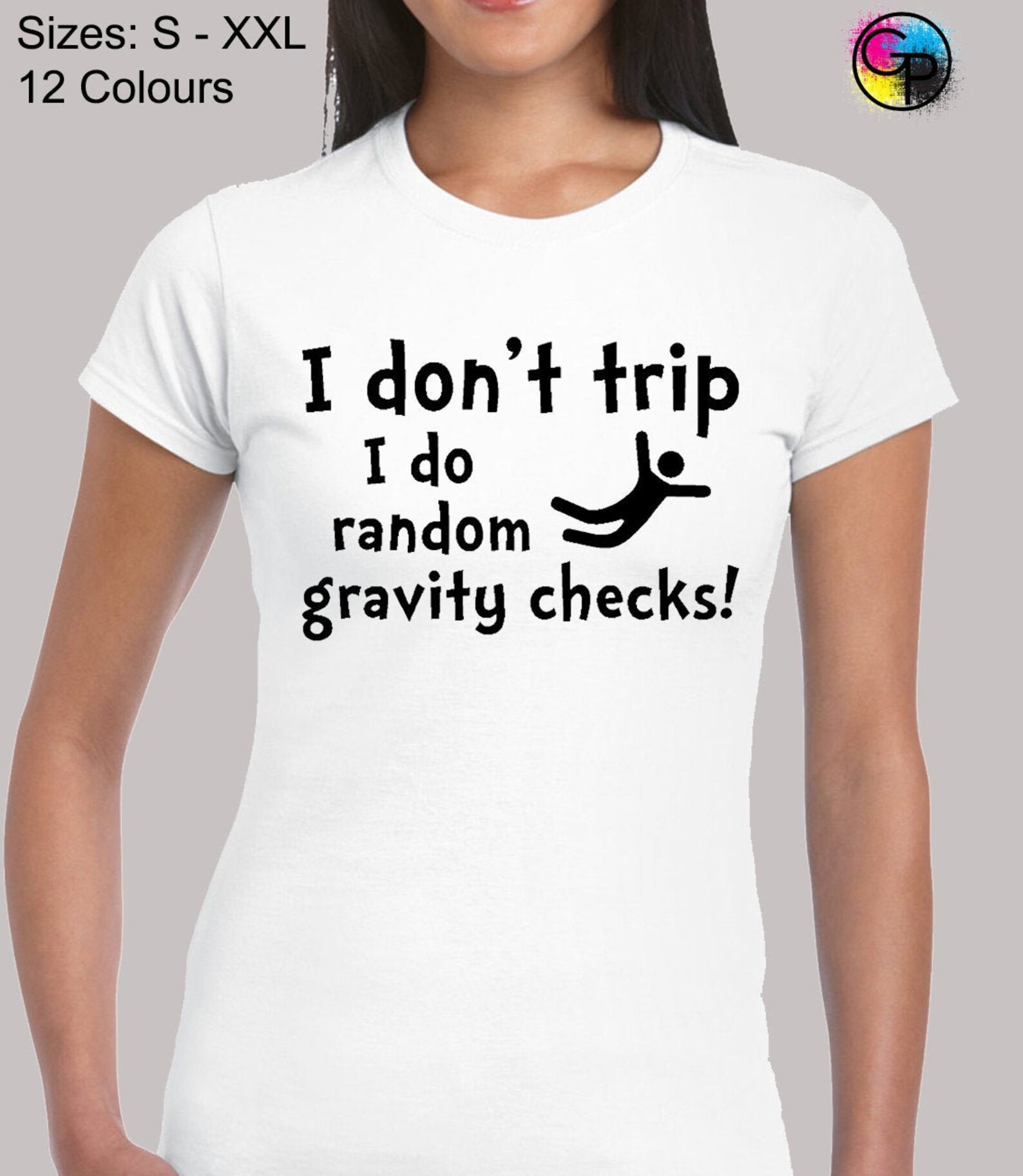 I Dont Trip I Do Random Gravity Checks Ladies T Shirt Womens Etsy UK