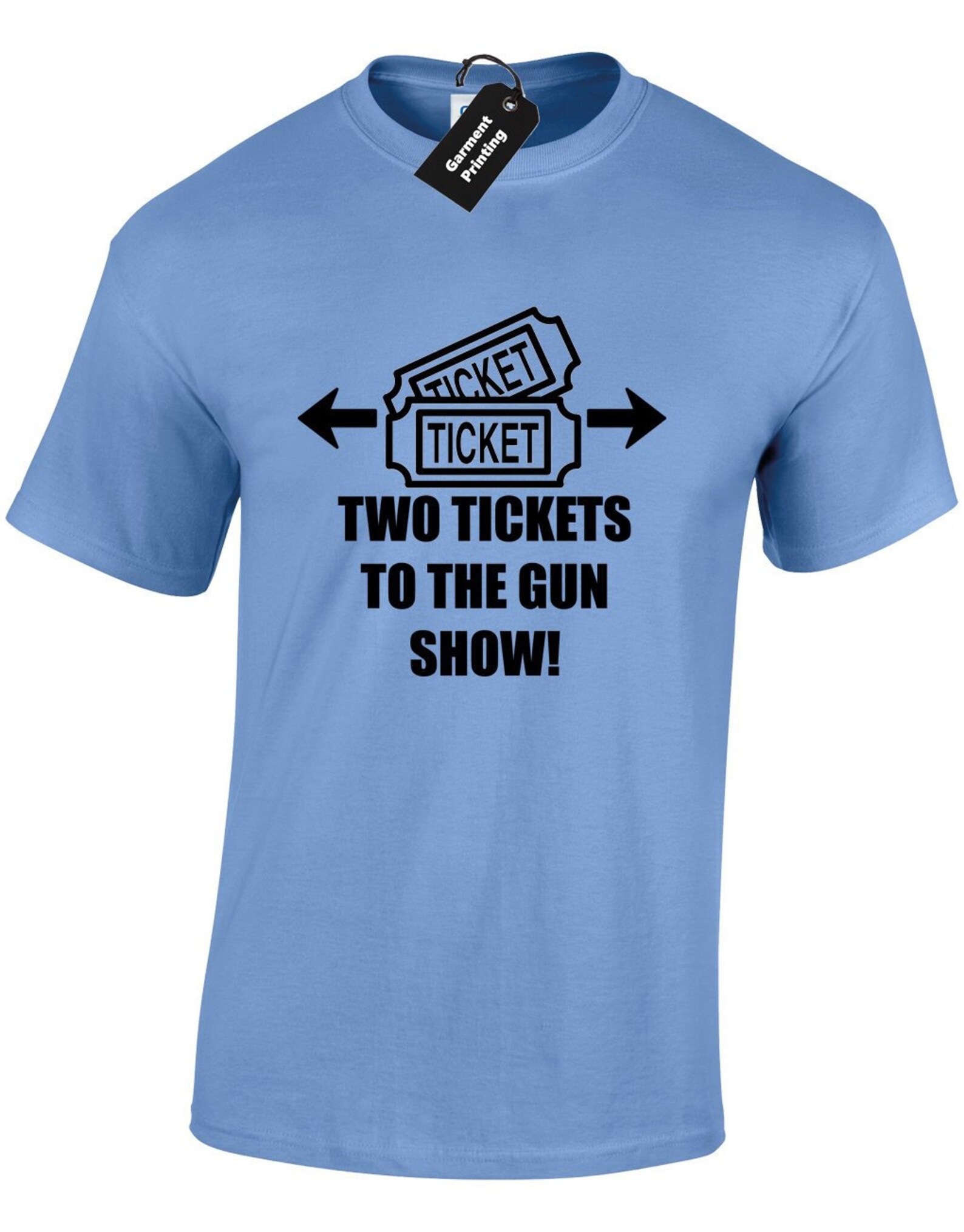 Two Tickets To The Gun Show Mens T Shirt Unisex Funny Workout | Etsy