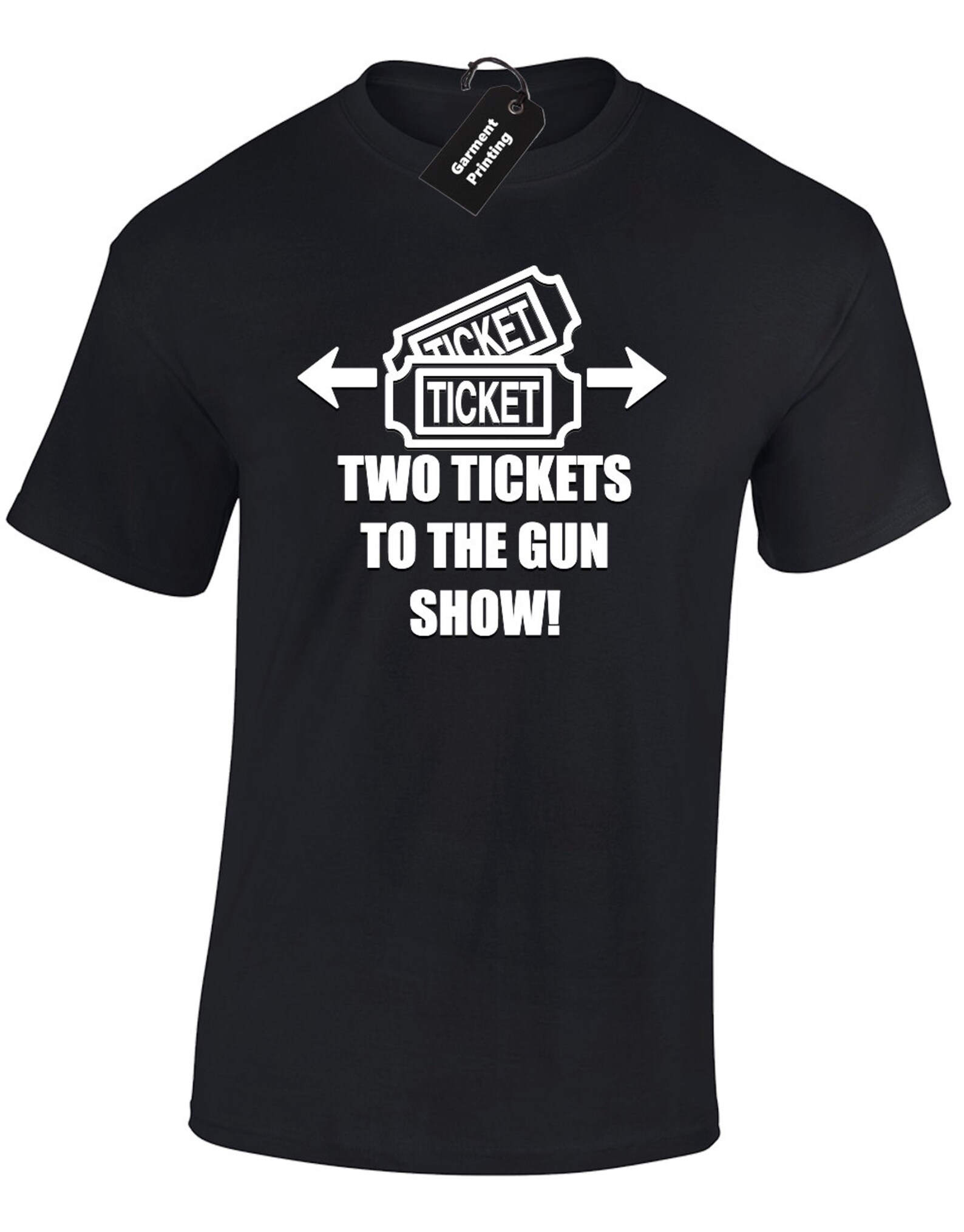 Two Tickets To The Gun Show Mens T Shirt Unisex Funny Workout | Etsy
