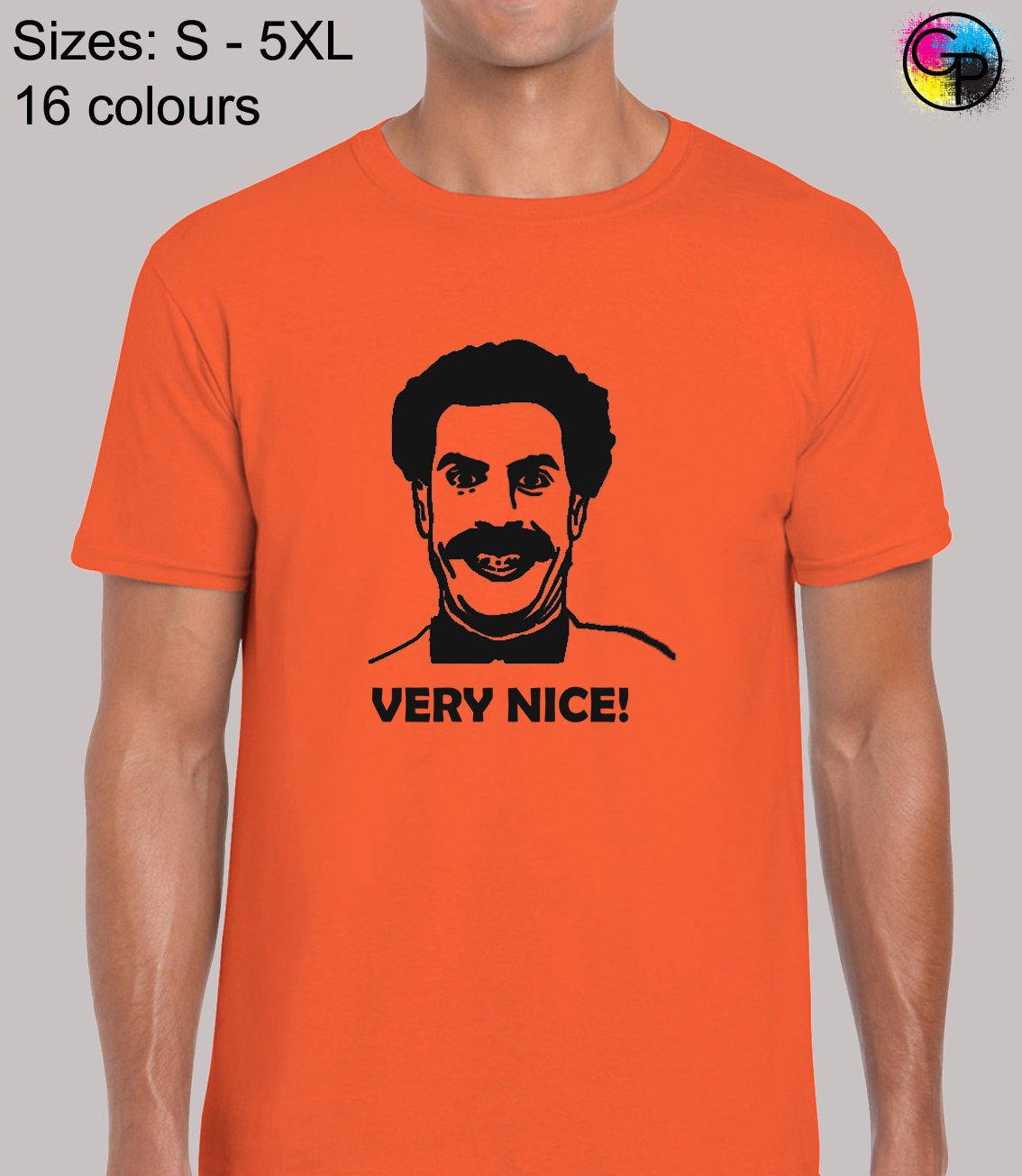 Image of Borat Very Nice Mens T Shirt Unisex Funny Joke Comedy Kazakhstan Design Retro Classic Ali G Movie Film Quote Slogan Cool Present Gift