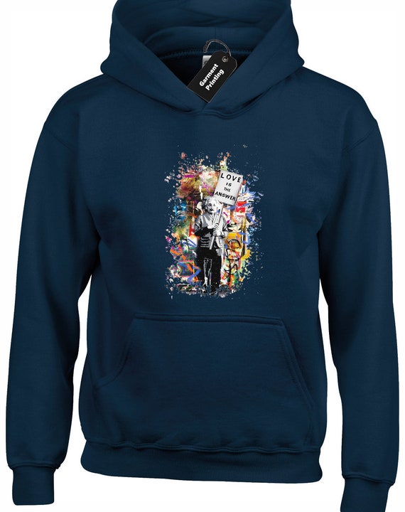 Love Is The Answer Hoodie Hoody Unisex Banksy Einstein Art Etsy
