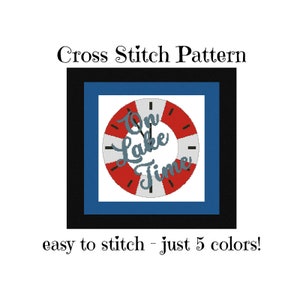 Puede incluir: Patrón de punto de cruz de un reloj con un diseño de salvavidas rojo y blanco. La esfera del reloj dice "On Lake Time" en una fuente azul y blanca. El patrón es fácil de bordar con solo 5 colores.