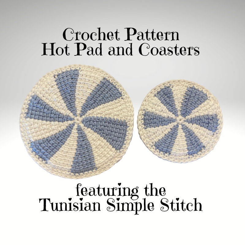 Crochet Pattern for Round Hot Pad and Coasters Featuring Tunisian Simple Stitch Easy and