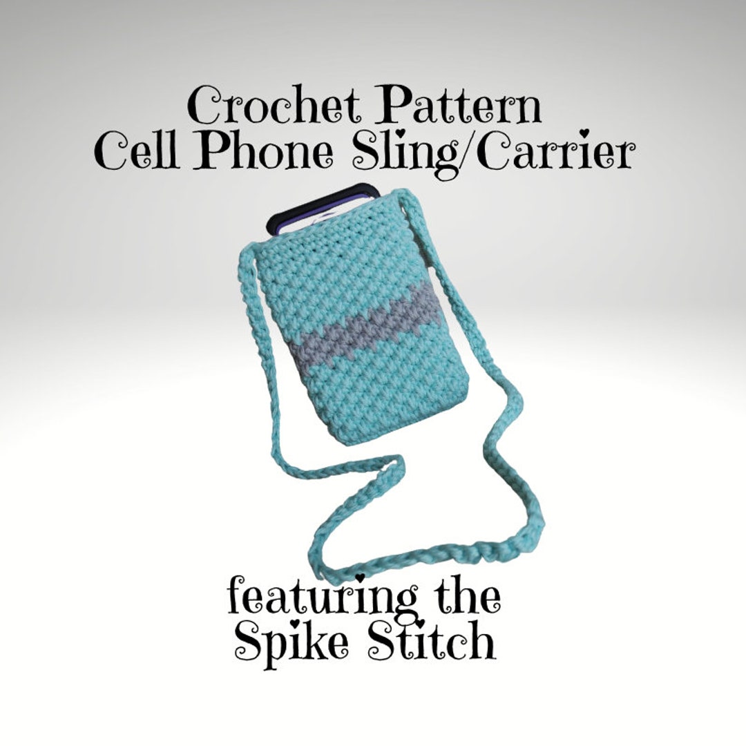Crochet Pattern for Cell Phone Sling/carrier/cover/holder Easy and