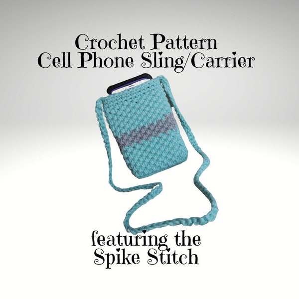 Crochet Pattern for Cell Phone Sling/Carrier/Cover/Holder ** easy and inexpensive to make