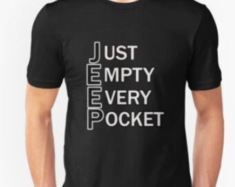 Jeep T Shirt Just Empty Every Pocket 