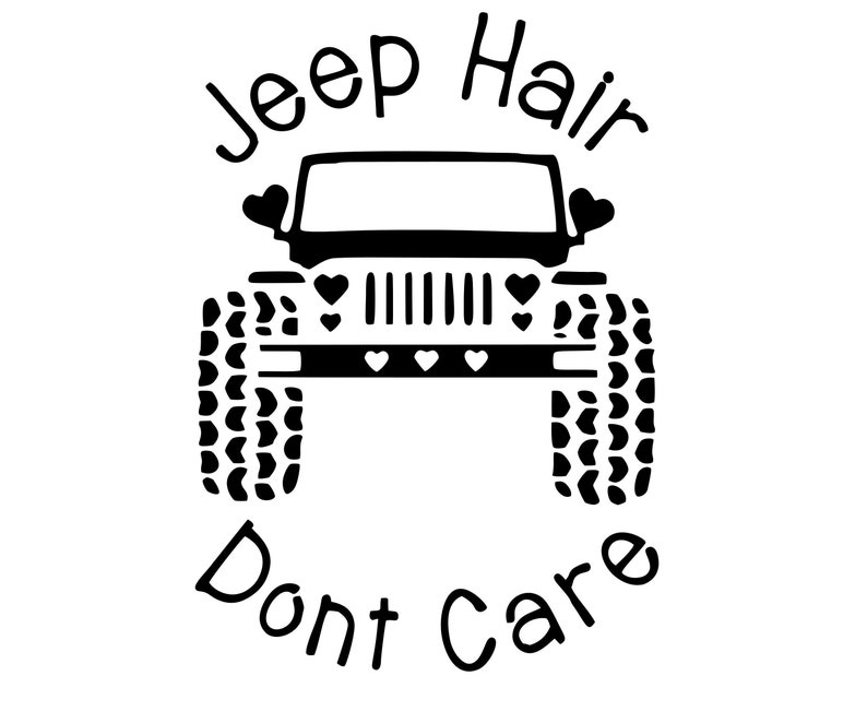 Jeep Hair Don�t Care decal Jeep decal Decals for Jeep Jeep
