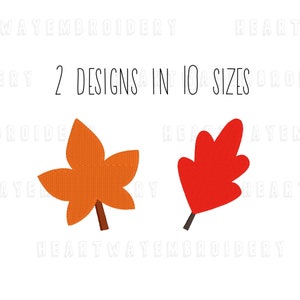 May include: Two autumn leaf embroidery designs, one orange maple leaf and one red oak leaf. The text "2 DESIGNS IN 10 SIZES" is above the leaves.