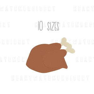 May include: A brown embroidered turkey leg with a bone design. The text "10 SIZES" is above the turkey leg. The image is on a white background. This design is suitable for embroidery projects.