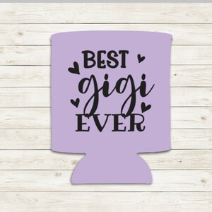 Best Gigi Ever, gifts for grandma, mother's day gifts, can cooler, personalized gift for gigi, mom, and grandma